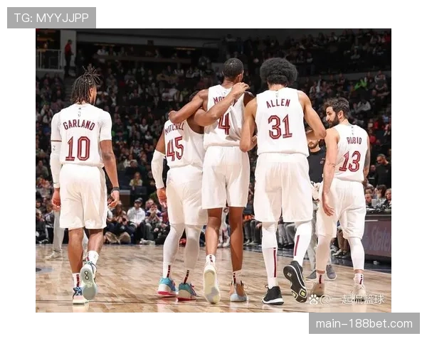 骑士伤病潮影响轮换稳定性 米切尔率队艰难维持排名