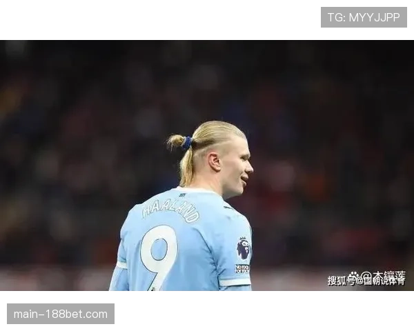 哈兰德效率追踪:圣诞赛程后进球转化率下滑,折射密集赛程消耗 哈兰德效率追踪:圣诞赛程后进球转化率下滑,折射密集赛程消耗